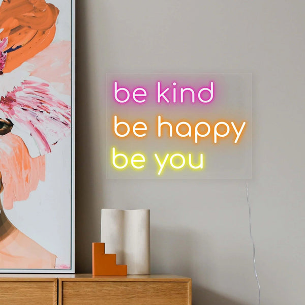 " BE KIND BE HAPPY BE YOU" A Sign of Happiness & Individuality!