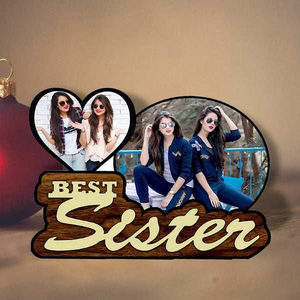 Custom " Best Sister "Table Top wooden frame Size 8*10 Inch - HEARTSLY