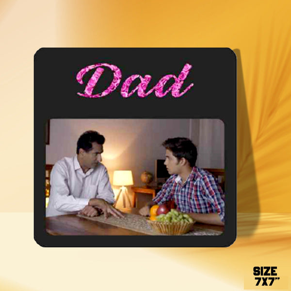 Custom " DAD " table top Wooden Frame (Size 7*7 Inch) - HEARTSLY